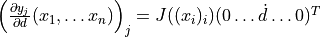 \left( \frac{\partial y_j}{\partial d}(x_1, \ldots x_n)\right)_j = J((x_i)_i) (0 \ldots \dot{d} \ldots 0)^T